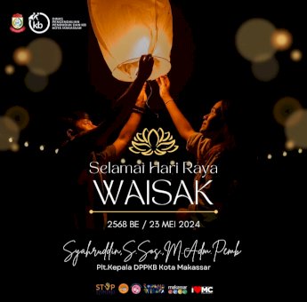 Ucapan Selamat Hari Raya Waisak 2568 BE dari Plt. Kepala DPPKB Kota Makassar